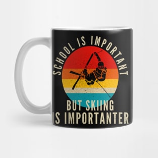 School Is Important But Skiing Is Importanter Mug